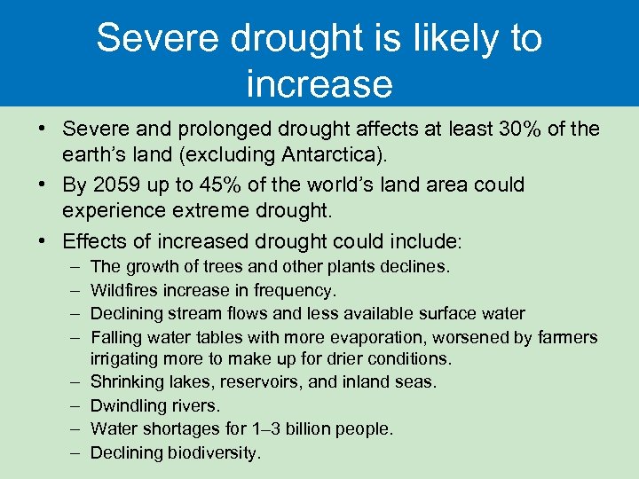 Severe drought is likely to increase • Severe and prolonged drought affects at least
