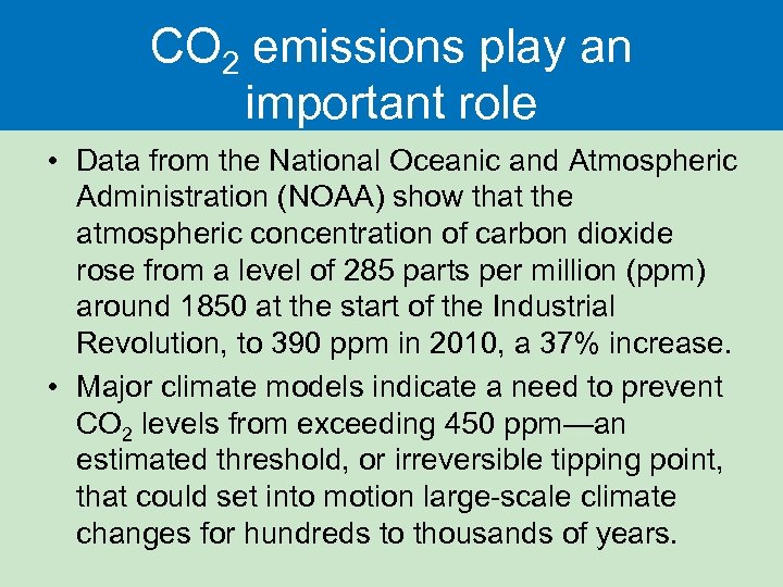 CO 2 emissions play an important role • Data from the National Oceanic and