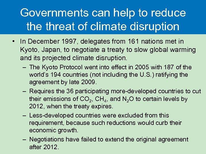 Governments can help to reduce threat of climate disruption • In December 1997, delegates