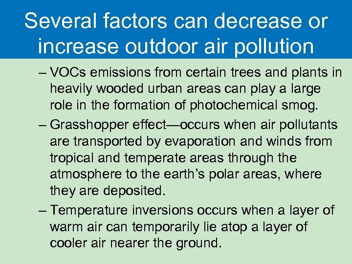 Several factors can decrease or increase outdoor air pollution – VOCs emissions from certain