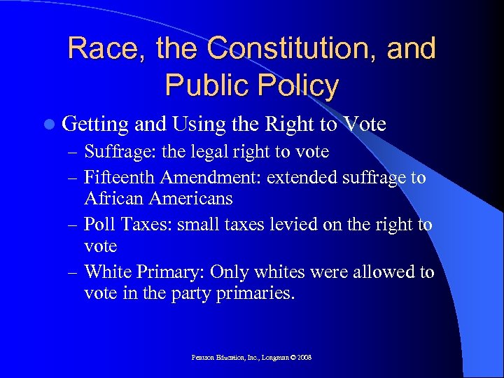 Race, the Constitution, and Public Policy l Getting and Using the Right to Vote