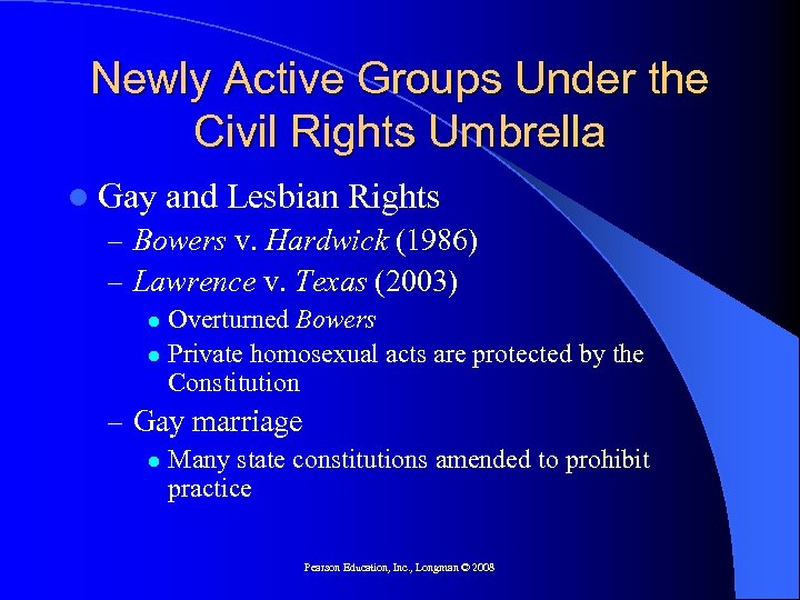 Newly Active Groups Under the Civil Rights Umbrella l Gay and Lesbian Rights –