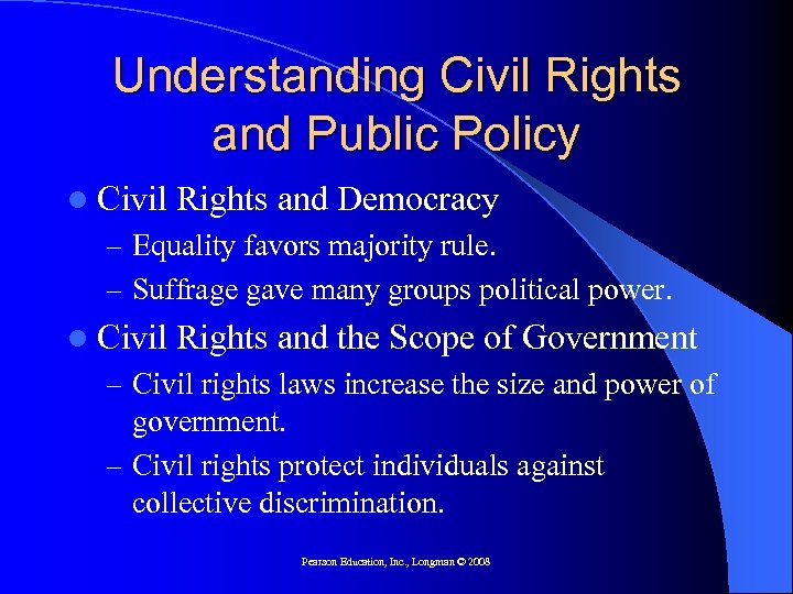 Understanding Civil Rights and Public Policy l Civil Rights and Democracy – Equality favors