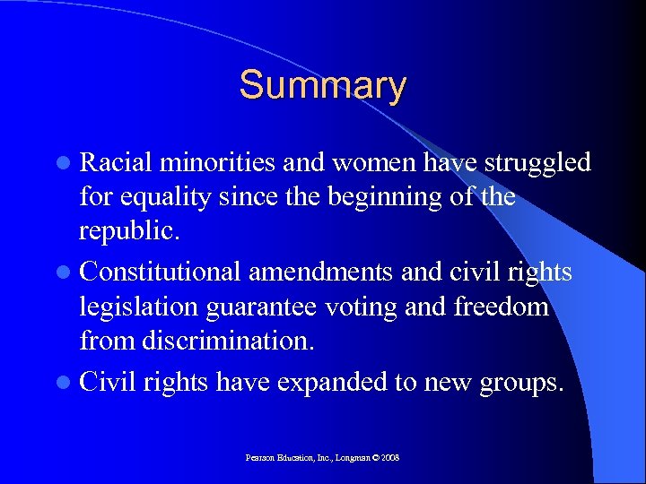 Summary l Racial minorities and women have struggled for equality since the beginning of