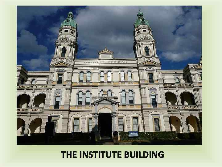 THE INSTITUTE BUILDING 