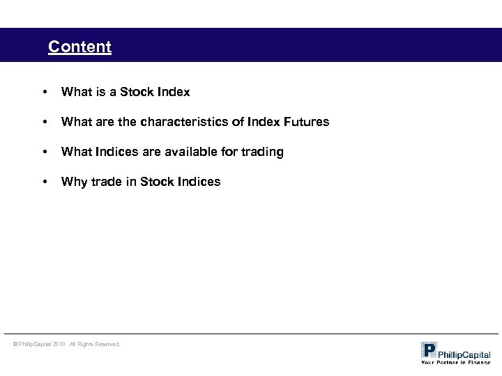 Content • What is a Stock Index • What are the characteristics of Index