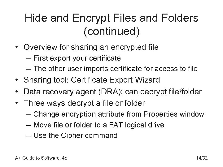 Hide and Encrypt Files and Folders (continued) • Overview for sharing an encrypted file