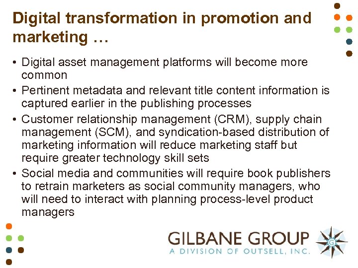 Digital transformation in promotion and marketing … • Digital asset management platforms will become