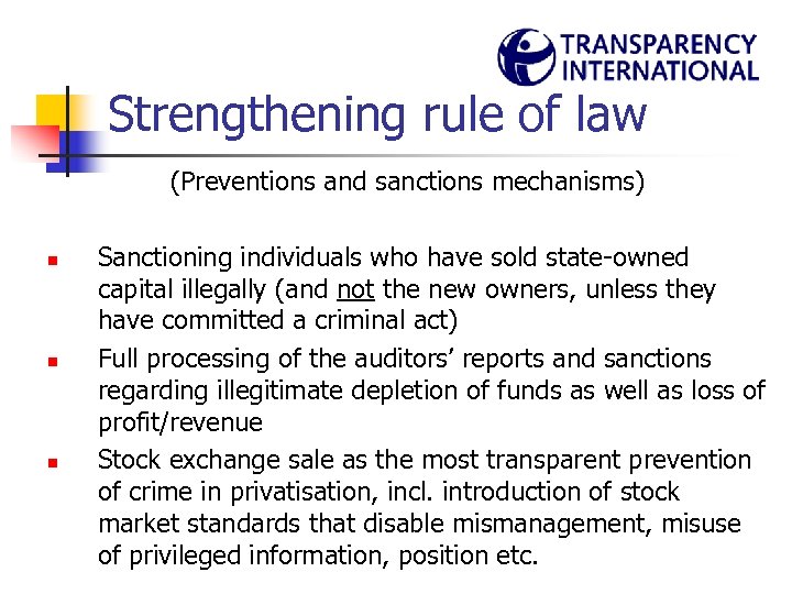 Strengthening rule of law (Preventions and sanctions mechanisms) n n n Sanctioning individuals who