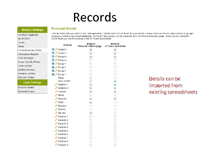 Records Details can be imported from existing spreadsheets 