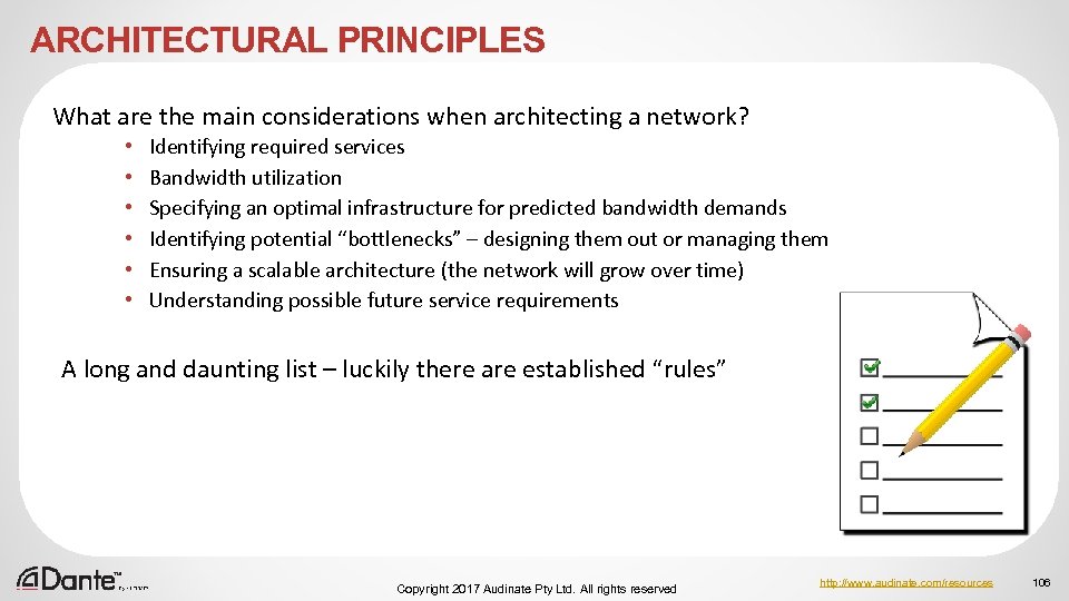 ARCHITECTURAL PRINCIPLES What are the main considerations when architecting a network? • • •