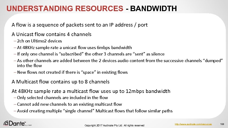 UNDERSTANDING RESOURCES - BANDWIDTH A flow is a sequence of packets sent to an