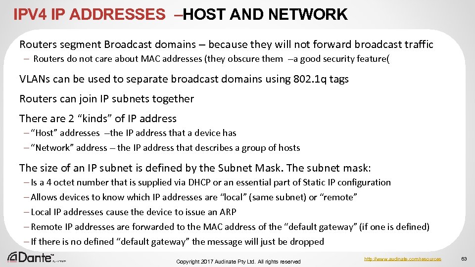 IPV 4 IP ADDRESSES –HOST AND NETWORK Routers segment Broadcast domains – because they