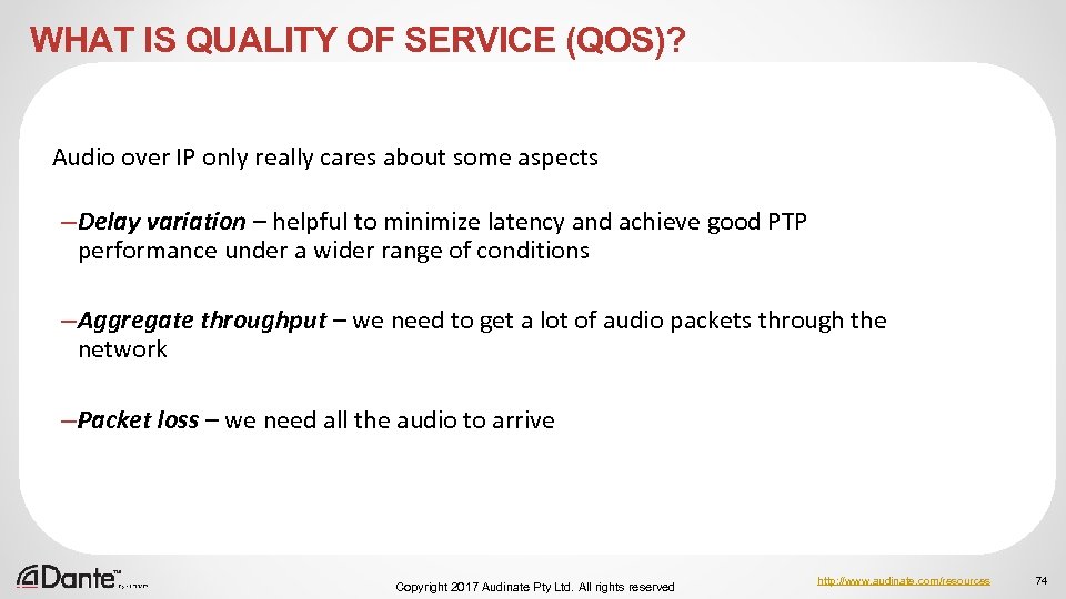 WHAT IS QUALITY OF SERVICE (QOS)? Audio over IP only really cares about some