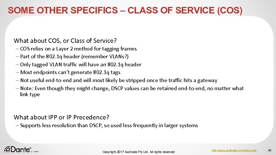 SOME OTHER SPECIFICS – CLASS OF SERVICE (COS) What about COS, or Class of