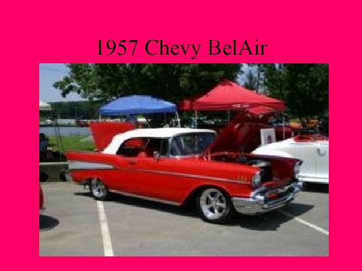 1957 Chevy Bel. Air 