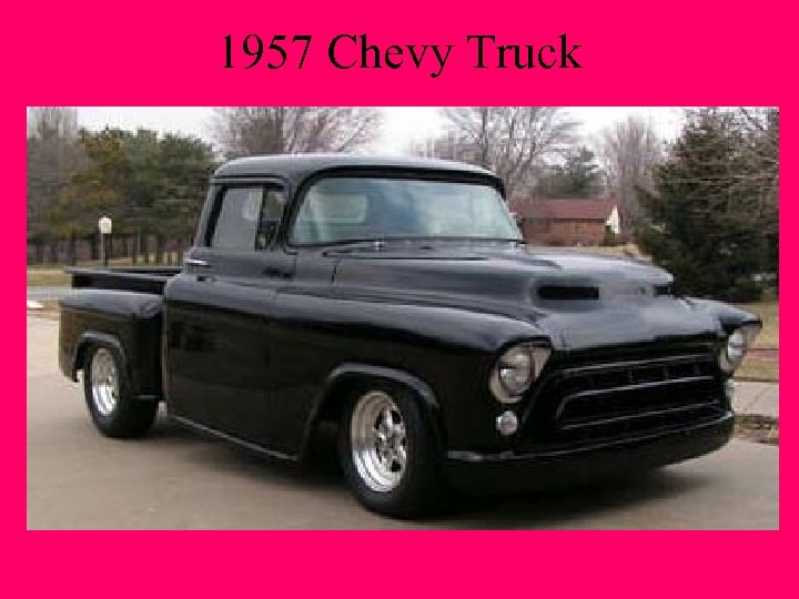 1957 Chevy Truck 