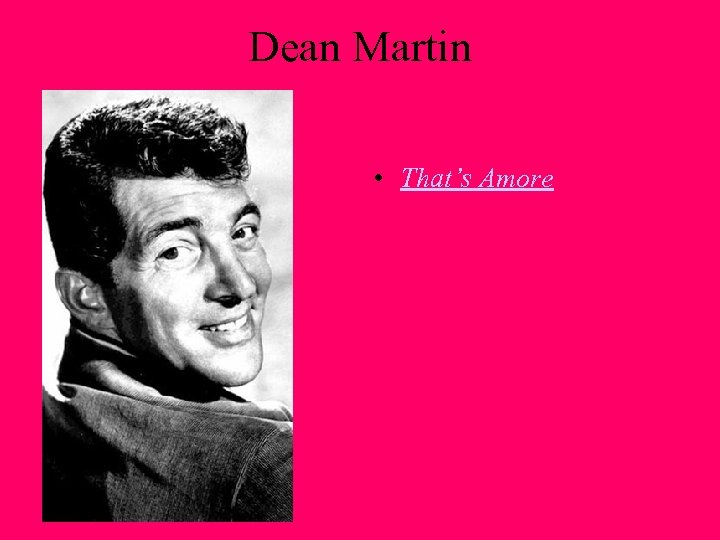 Dean Martin • That’s Amore 