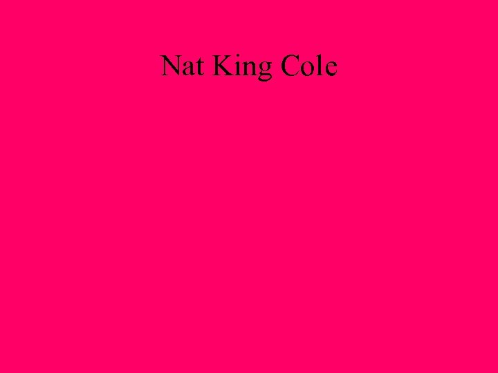 Nat King Cole 