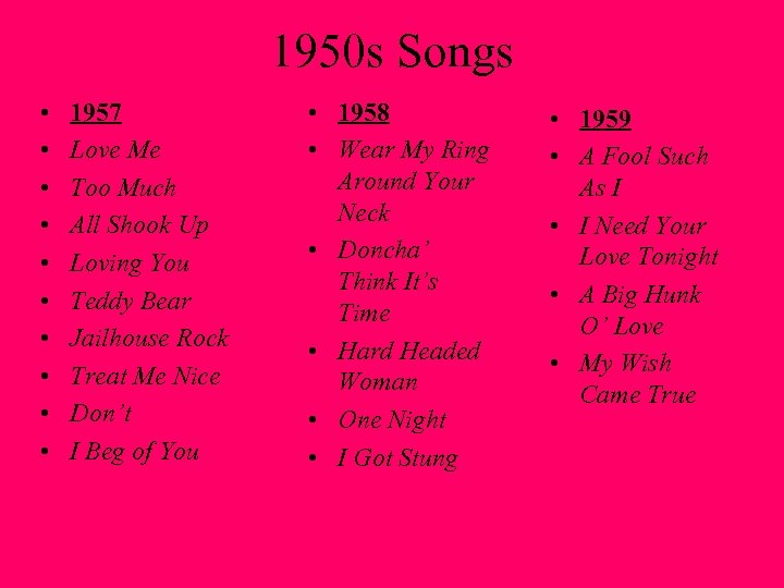 1950 s Songs • • • 1957 Love Me Too Much All Shook Up