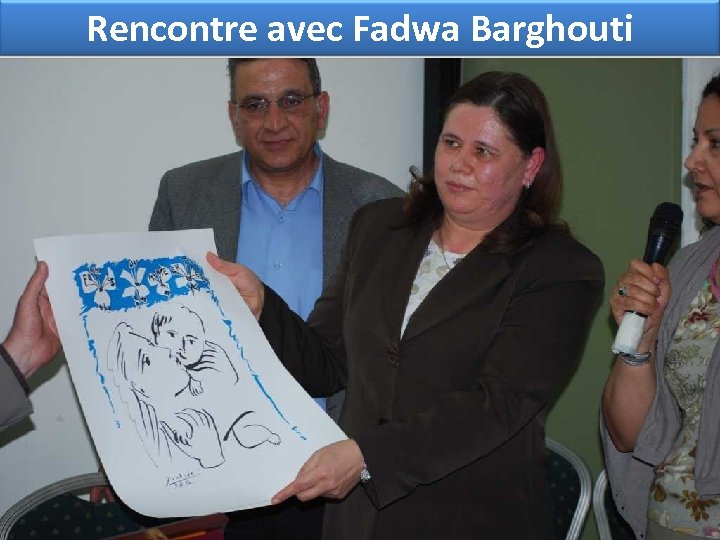 Rencontre avec Fadwa Barghouti 