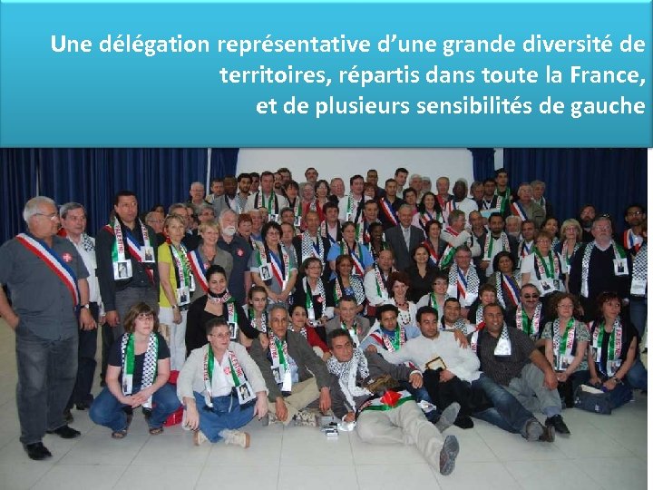 Une délégation représentative d’une grande diversité de territoires, répartis dans toute la France, et