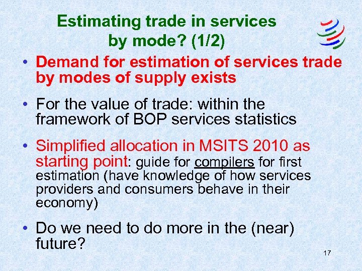 Estimating trade in services by mode? (1/2) • Demand for estimation of services trade