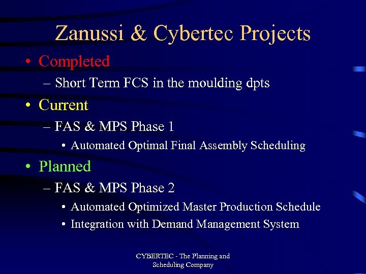Zanussi & Cybertec Projects • Completed – Short Term FCS in the moulding dpts
