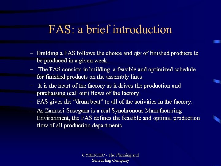 FAS: a brief introduction – Building a FAS follows the choice and qty of