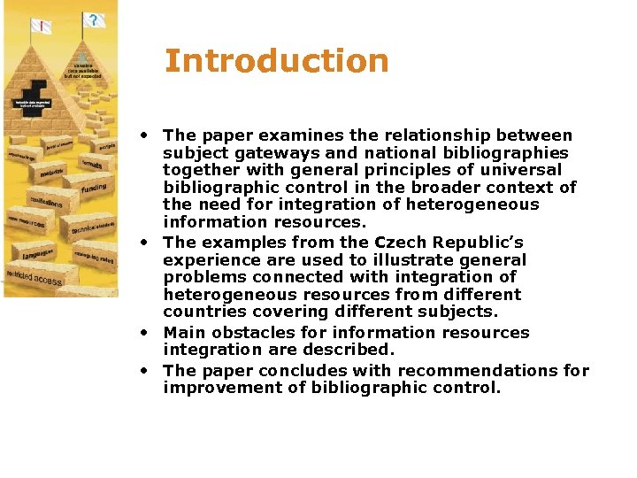 Introduction • The paper examines the relationship between subject gateways and national bibliographies together