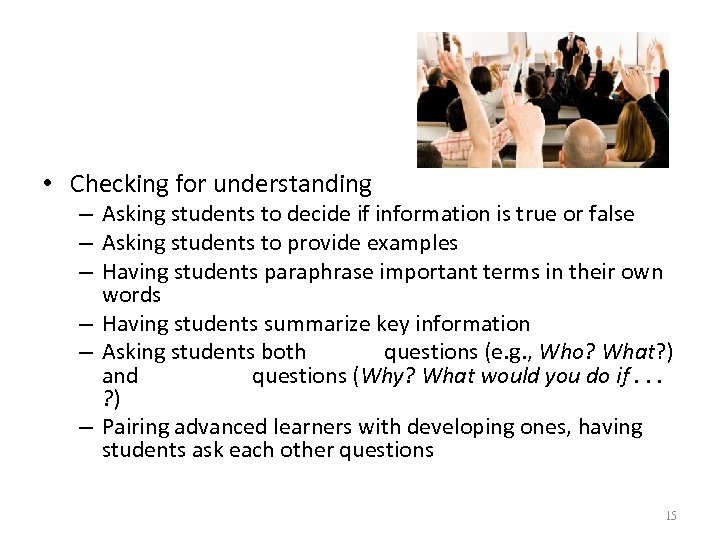  • Checking for understanding – Asking students to decide if information is true