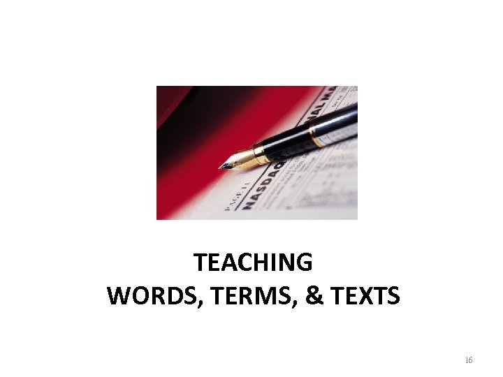 TEACHING WORDS, TERMS, & TEXTS 16 