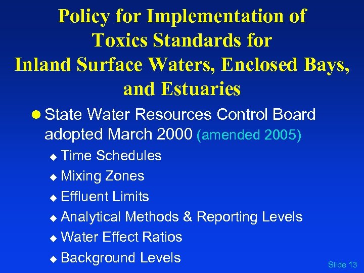 Policy for Implementation of Toxics Standards for Inland Surface Waters, Enclosed Bays, and Estuaries