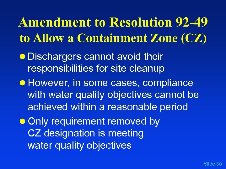 Amendment to Resolution 92 -49 to Allow a Containment Zone (CZ) l Dischargers cannot