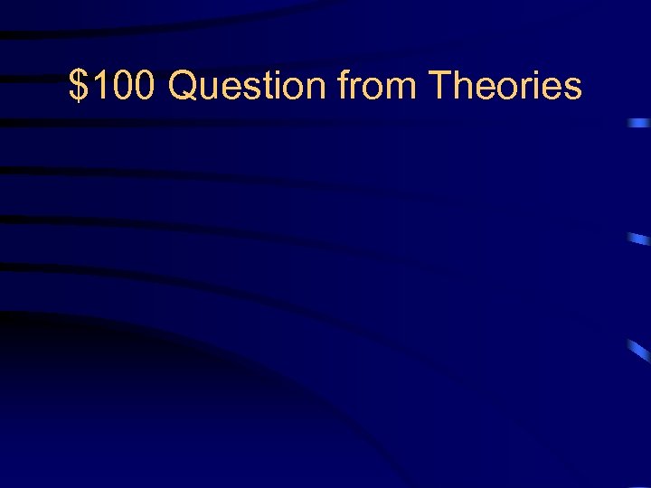 $100 Question from Theories 