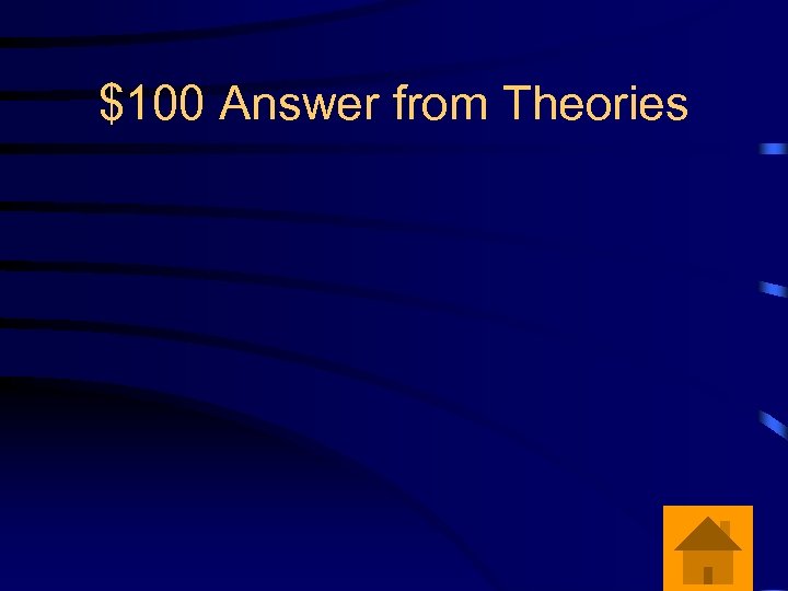 $100 Answer from Theories 