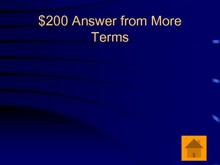 $200 Answer from More Terms 
