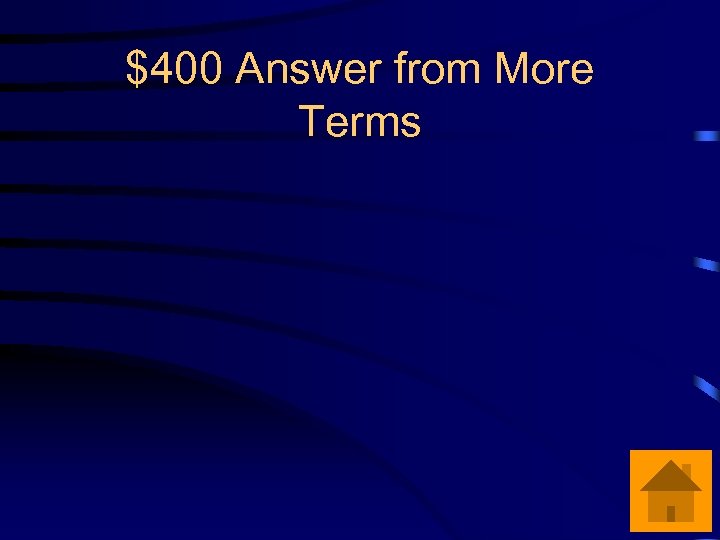 $400 Answer from More Terms 