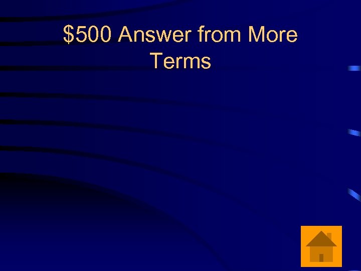 $500 Answer from More Terms 