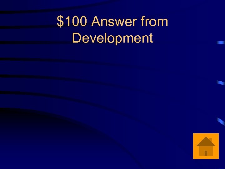 $100 Answer from Development 