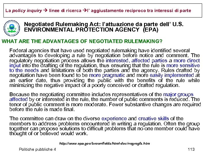 La policy inquiry linee di ricerca l’ aggiustamento reciproco tra interessi di parte Negotiated