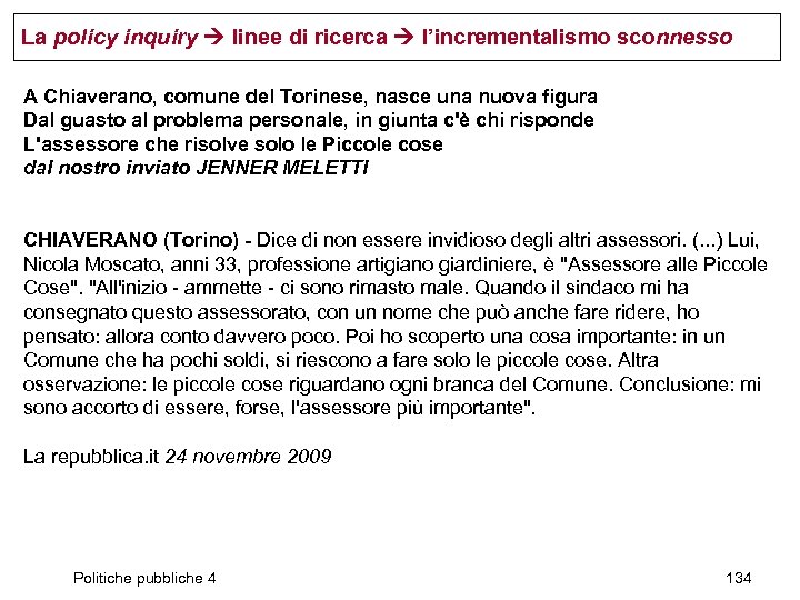 La policy inquiry linee di ricerca l’incrementalismo sconnesso A Chiaverano, comune del Torinese, nasce