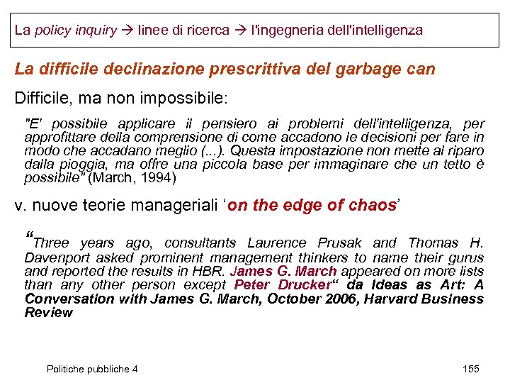 La policy inquiry linee di ricerca l'ingegneria dell'intelligenza La difficile declinazione prescrittiva del garbage