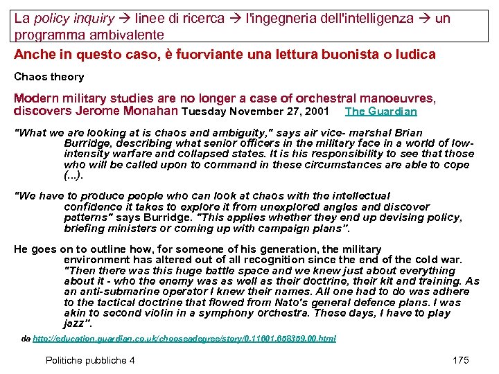 La policy inquiry linee di ricerca l'ingegneria dell'intelligenza un programma ambivalente Anche in questo