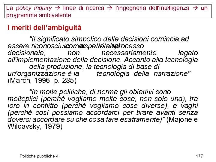 La policy inquiry linee di ricerca l'ingegneria dell'intelligenza un programma ambivalente I meriti dell’ambiguità