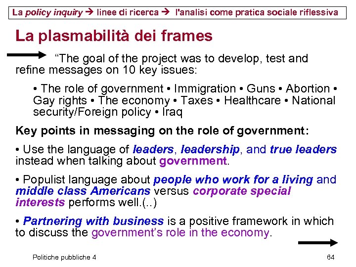 La policy inquiry linee di ricerca l'analisi come pratica sociale riflessiva La plasmabilità dei