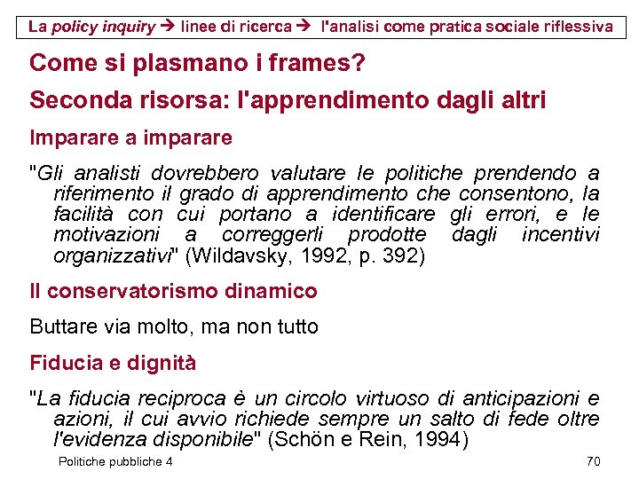 La policy inquiry linee di ricerca l'analisi come pratica sociale riflessiva Come si plasmano