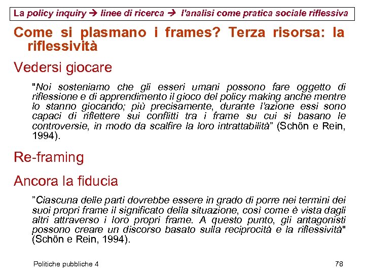 La policy inquiry linee di ricerca l'analisi come pratica sociale riflessiva Come si plasmano