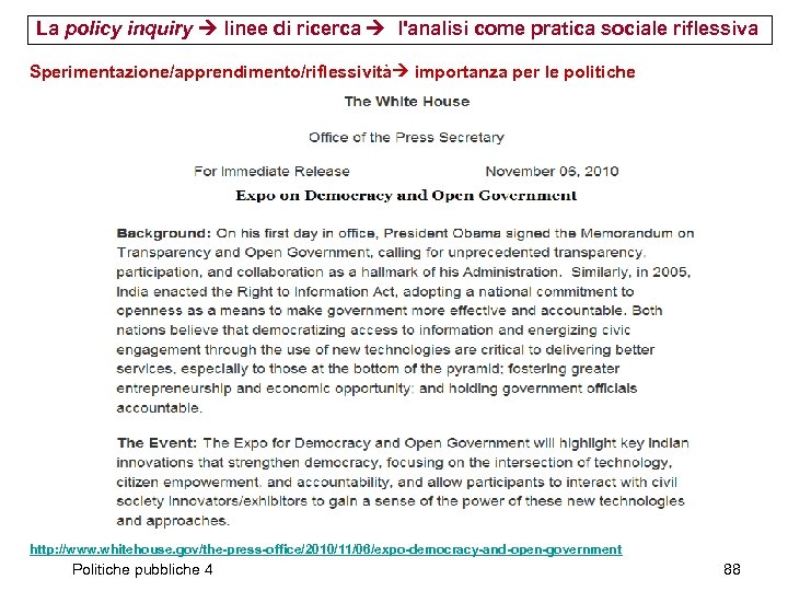La policy inquiry linee di ricerca l'analisi come pratica sociale riflessiva Sperimentazione/apprendimento/riflessività importanza per