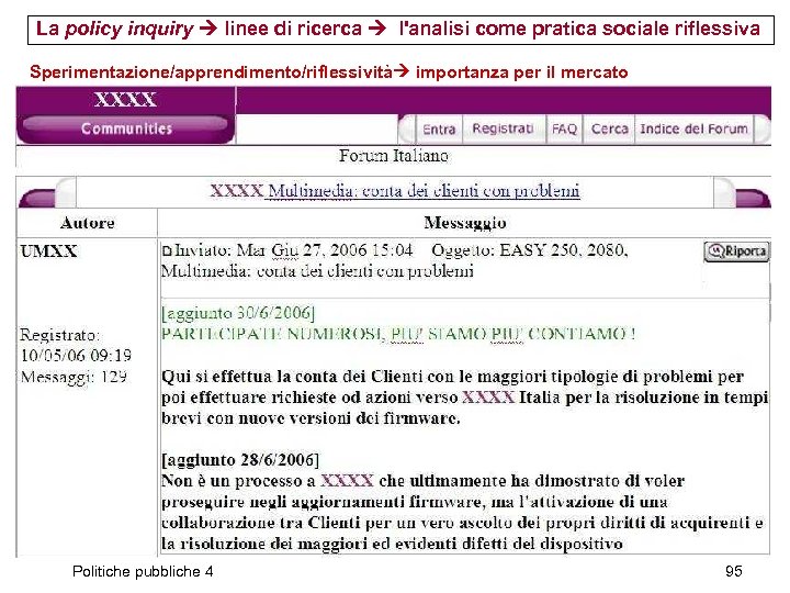 La policy inquiry linee di ricerca l'analisi come pratica sociale riflessiva Sperimentazione/apprendimento/riflessività importanza per